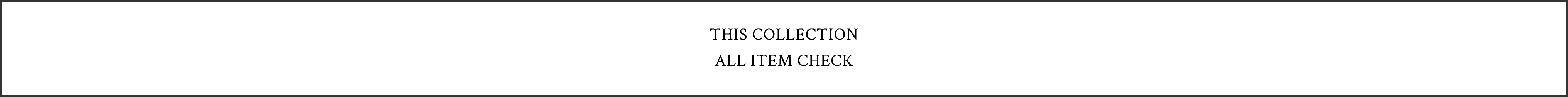 THE COLLECTION ALL ITEM CHECK